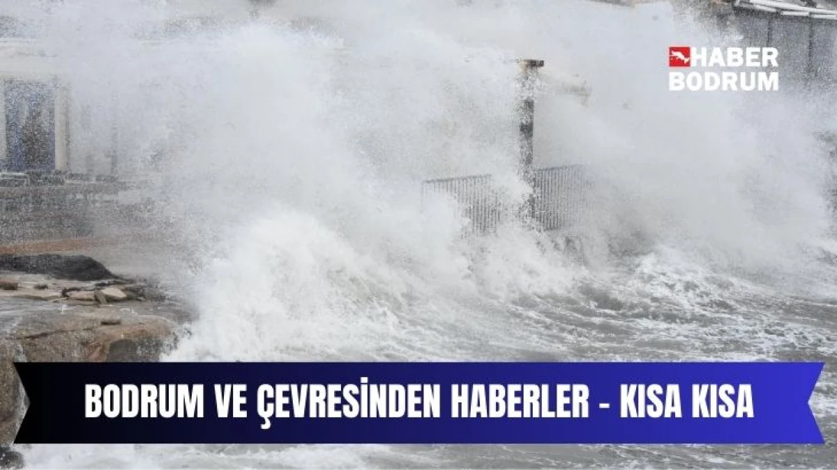 Bodrum&rsquo;da Son 24 Saat