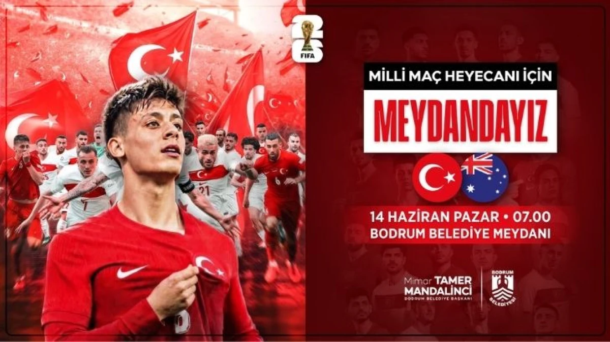 D&uuml;nya Kupası Heyecanı Bodrum Meydanı'nda Yaşanacak