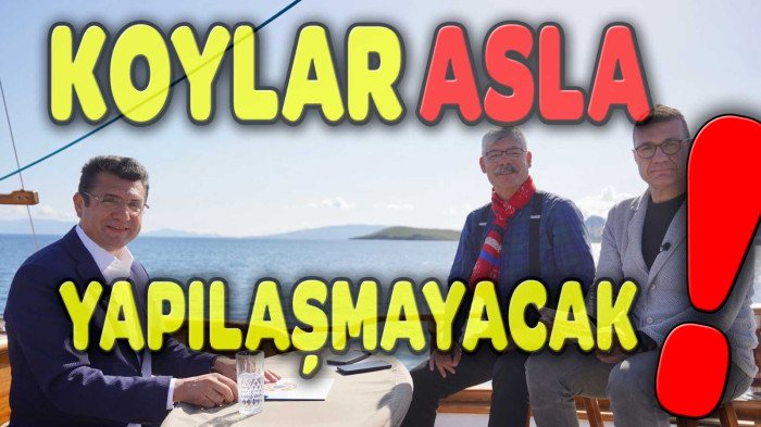 MAVİ YOLCULUK KOYLARI ASLA BETONLAŞMAYACAK!