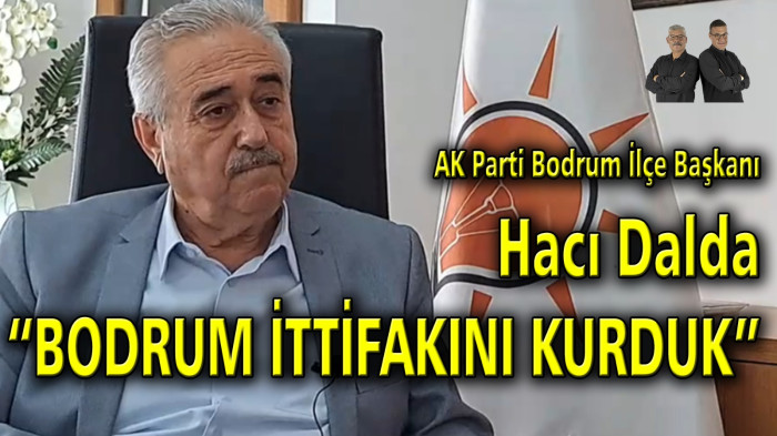 CUMHUR İTTİFAKI OLARAK “BODRUM İTTİFAKI” KURDUK