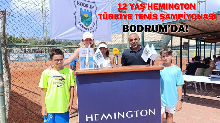 BODRUM’DA HEMINGTON 12 YAŞ TÜRKİYE TENİS ŞAMPİYONASI HEYECANI!