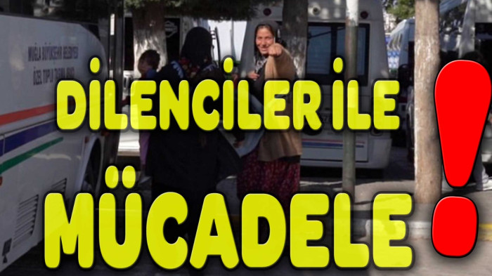 BODRUM'UN DİLENCİLERLE MÜCADELESİ